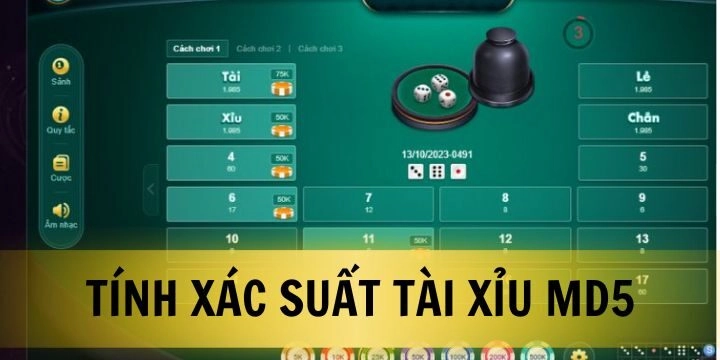 Cách tính xác suất Tài Xỉu MD5 - Khám Phá Những Chiến Thuật Thắng Lợi